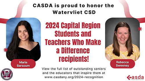 CADSA announcement for Watervliet City School District 2024 Capital Region Students and Teachers Who Make a Difference 