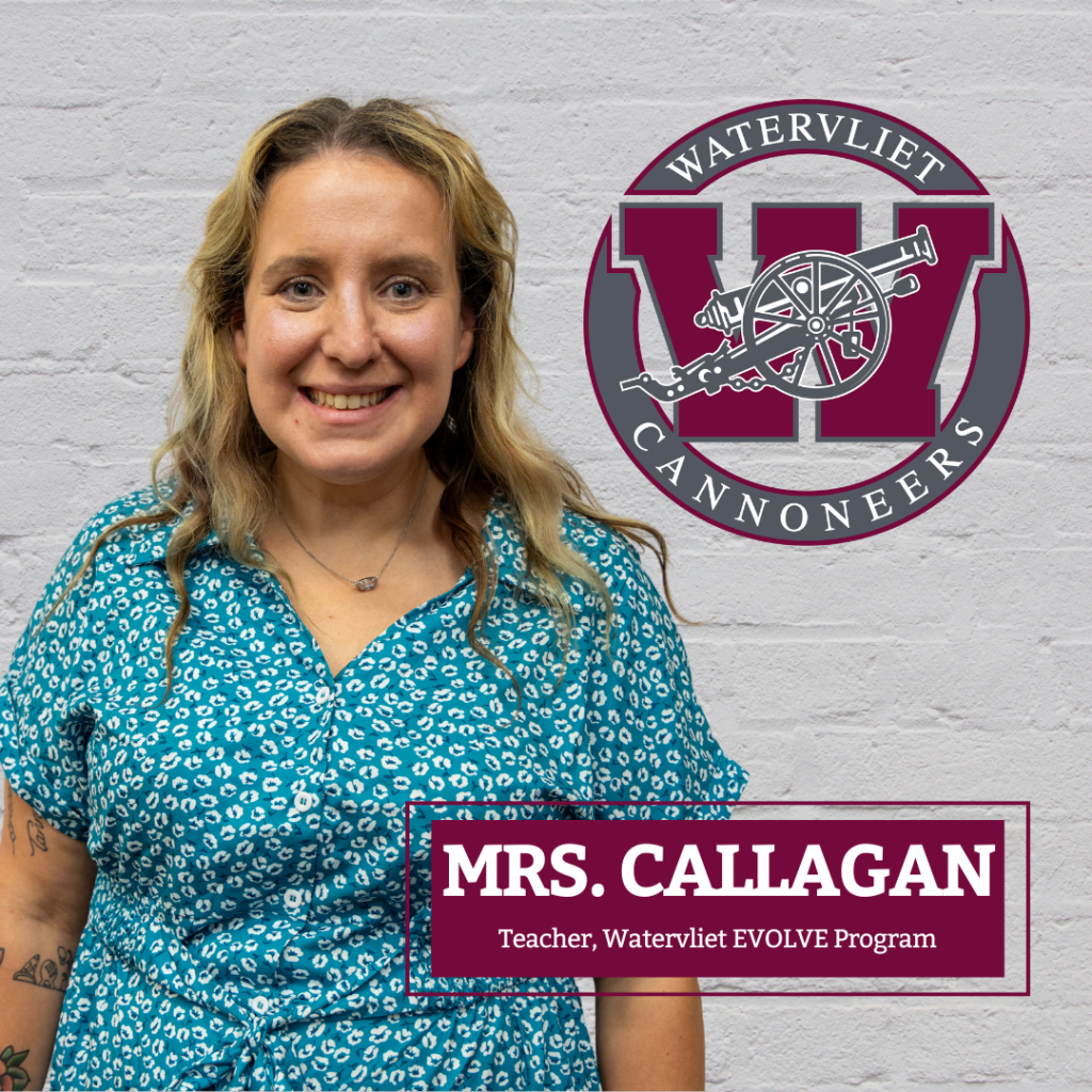 Watervliet EVOLVE Teacher, Mrs. Allison Callagan