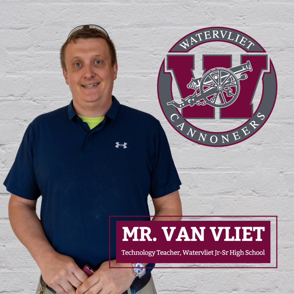 Watervliet Jr-Sr High Technology Teacher, Mr. Brian Van Vliet